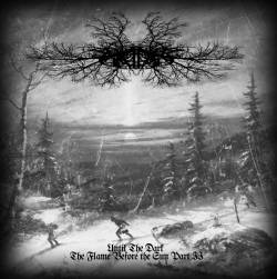 Until the Dark (the Flame Before the Sun Pt. II)